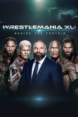 WrestleMania XL: Behind the Curtain's poster image