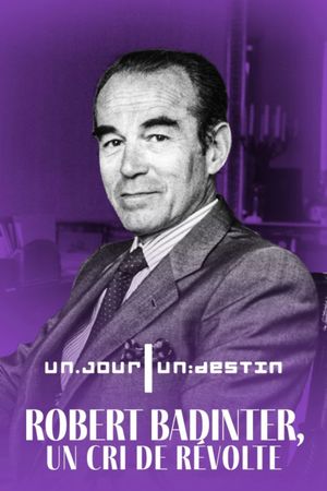 Robert Badinter, un cri de révolte's poster image