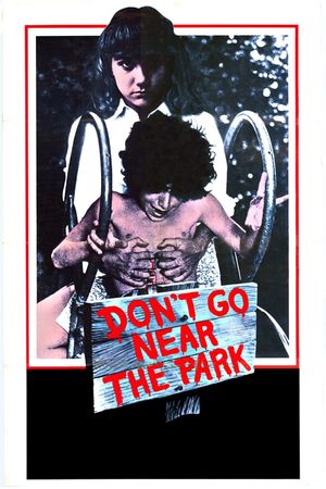 Don't Go Near the Park's poster