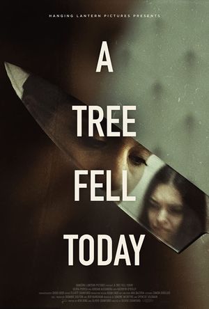 A Tree Fell Today's poster