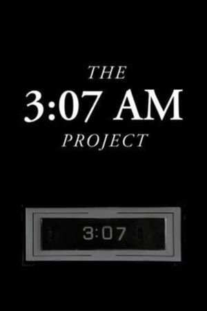The 3:07 AM Project's poster