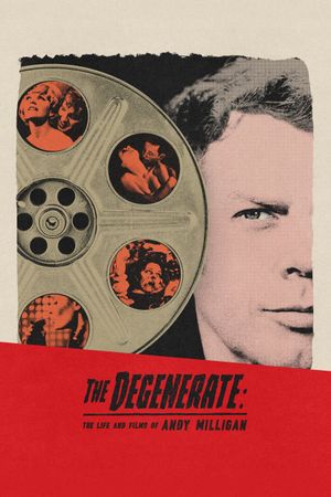The Degenerate: The Life and Films of Andy Milligan's poster