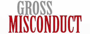 Gross Misconduct's poster