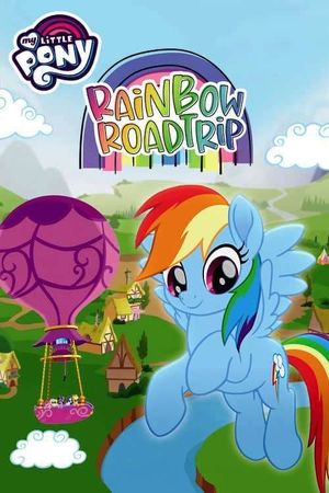 My Little Pony: Rainbow Roadtrip's poster