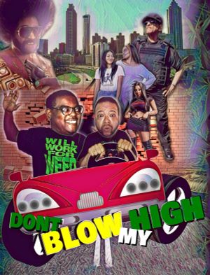 Don't Blow My High's poster