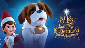 Elf Pets: Santa's St. Bernards Save Christmas's poster