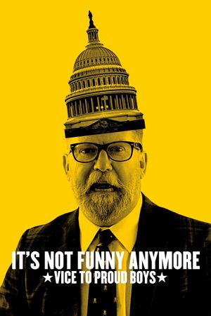 It's Not Funny Anymore: Vice to Proud Boys's poster