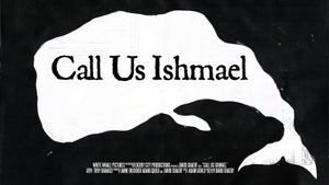 Call Us Ishmael's poster