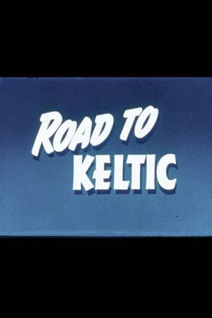 Road to the Keltic's poster