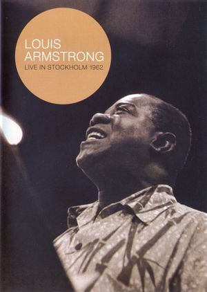 Louis Armstrong - Live In Stockholm 1962's poster