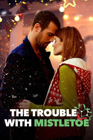 The Trouble with Mistletoe's poster