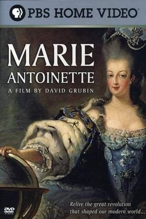 Marie Antoinette: A Film by David Grubin's poster
