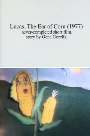Lucas, the Ear of Corn's poster