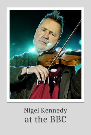 Nigel Kennedy at the BBC's poster image