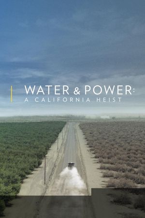 Water & Power: A California Heist's poster