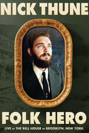 Nick Thune: Folk Hero's poster