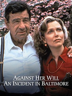 Against Her Will: An Incident in Baltimore's poster