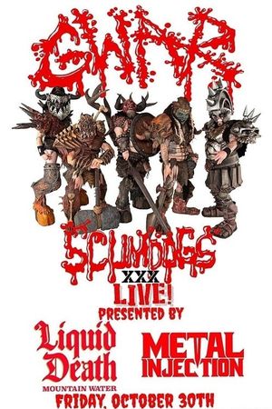 GWAR - Scumdogs XXX Live! The 30th Anniversary Reunion Show's poster