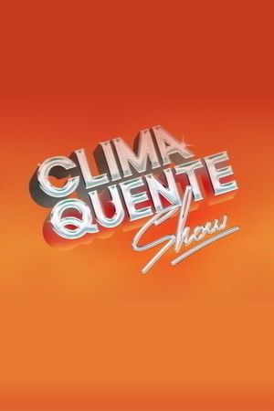 Clima Quente Show's poster