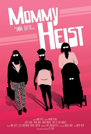 Mommy Heist's poster