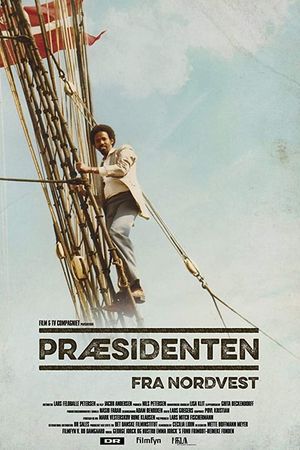 Præsidenten fra Nordvest's poster