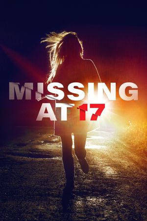 Missing at 17's poster