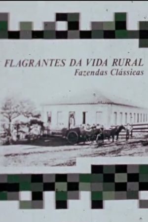 Flagrantes da Vida Rural: Fazendas Clássicas's poster