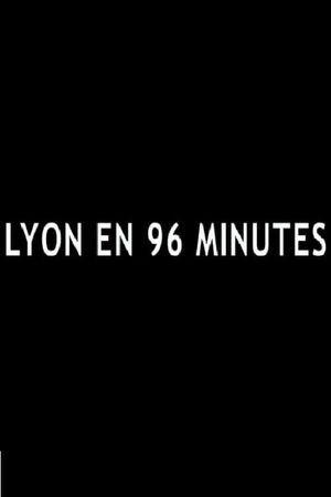 Lyon en 96 minutes's poster