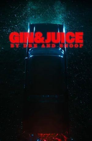 Gin & Juice by Dre and Snoop's poster