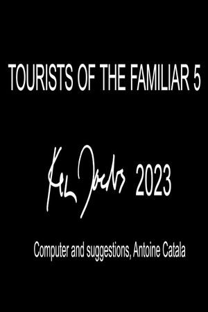 Tourists of the Familiar 5's poster