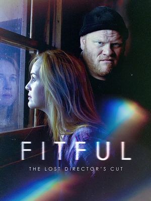 Fitful: The Lost Director's Cut's poster