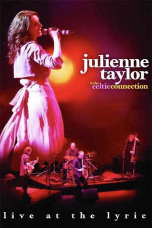 Julienne Taylor & the Celtic Connection: Live at the Lyric's poster