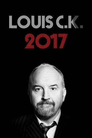 Louis C.K. 2017's poster