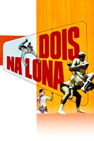 Dois na Lona's poster
