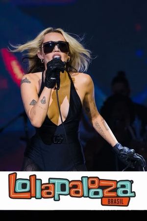 Miley Cyrus: Live at Lollapalloza Brazil's poster