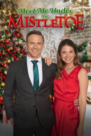 Meet Me Under the Mistletoe's poster