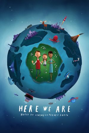 Here We Are: Notes for Living on Planet Earth's poster