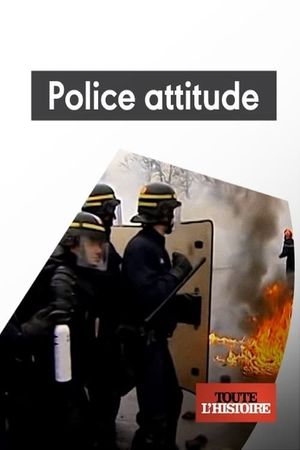 Police attitude, 60 ans de maintien de l'ordre's poster