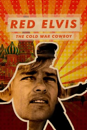 Red Elvis: The Cold War Cowboy's poster