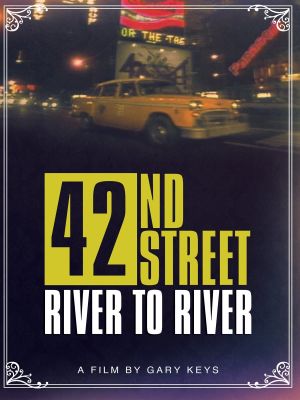 42nd Street: River to River's poster image