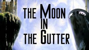 The Moon in the Gutter's poster