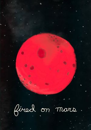 Fired on Mars's poster