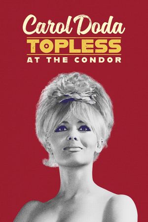 Carol Doda Topless at the Condor's poster