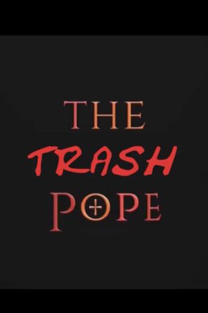 The Trash Pope's poster