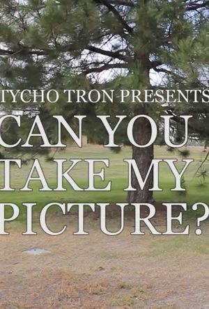 Can You Take My Picture?'s poster image