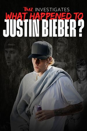 TMZ investigates: What Happened to Justin Bieber?'s poster