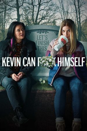 Kevin Can F*** Himself's poster