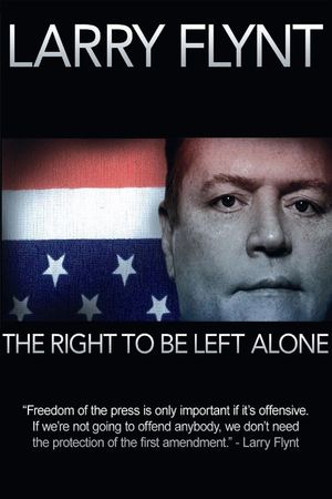 Larry Flynt: The Right to Be Left Alone's poster image