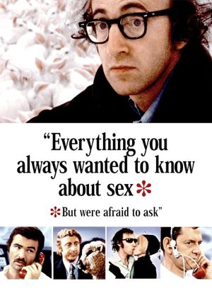 Everything You Always Wanted to Know About Sex * But Were Afraid to Ask's poster