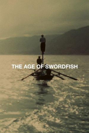 The Age of Swordfish's poster